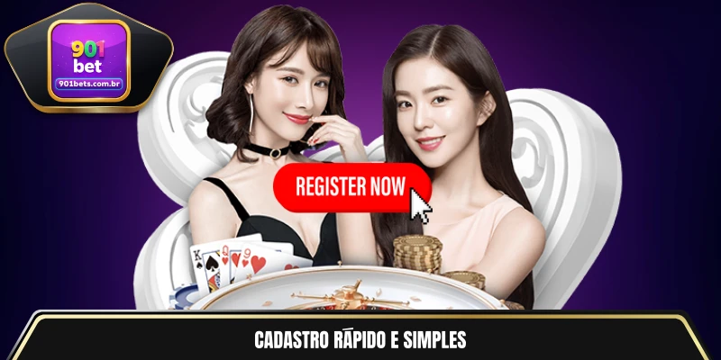 Cadastro rápido e simples