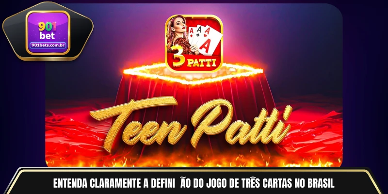 Entenda claramente a definição do jogo de três cartas no Brasil