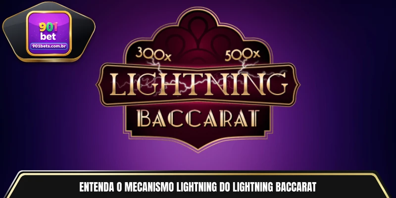 Entenda o mecanismo Lightning do Lightning Baccarat