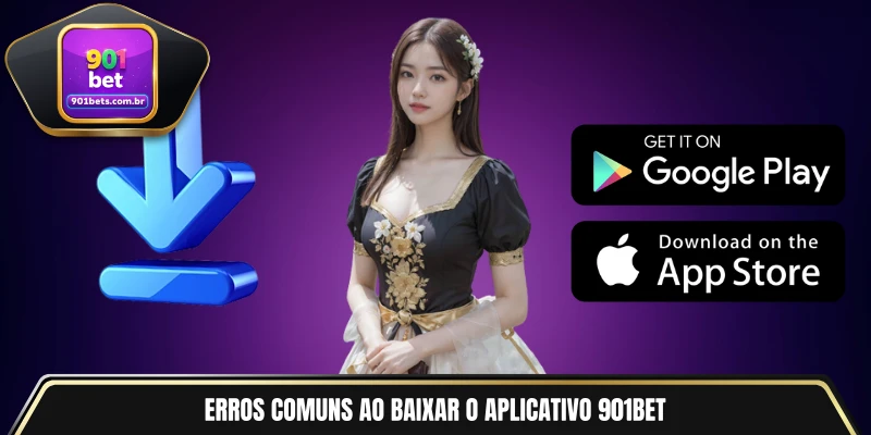 Erros comuns ao baixar o aplicativo 901BET