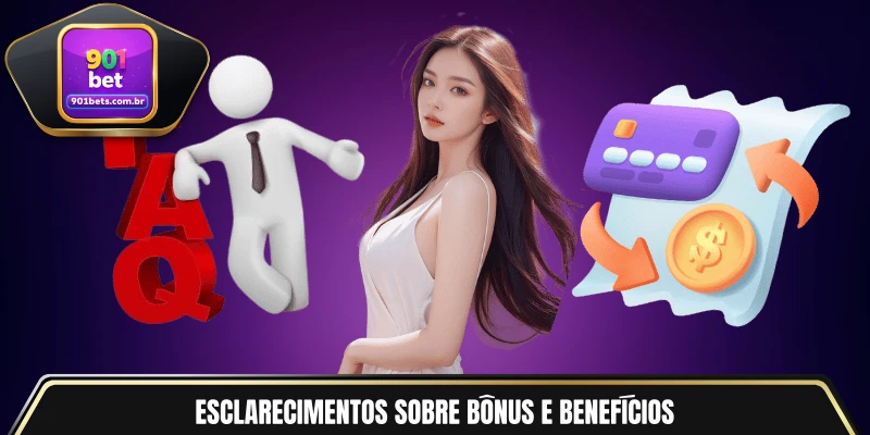 Esclarecimentos sobre bônus e benefícios