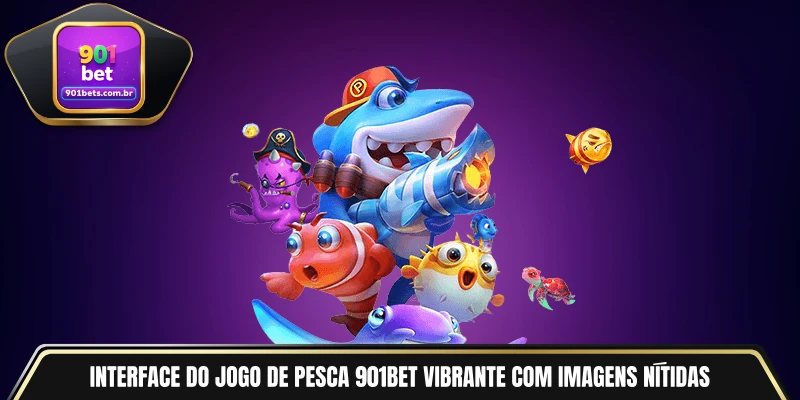 Interface do jogo de pesca 901BET vibrante com imagens nítidas