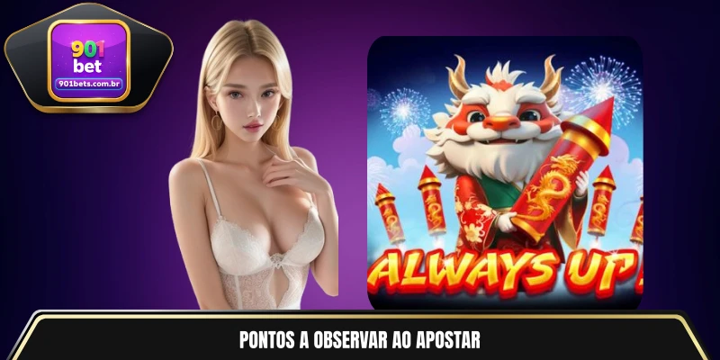 Pontos a observar ao apostar