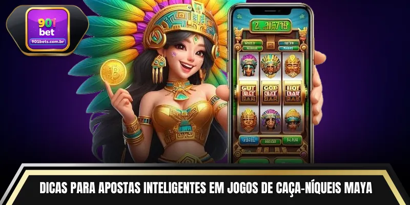 Dicas para apostas inteligentes em jogos de caça-níqueis Maya