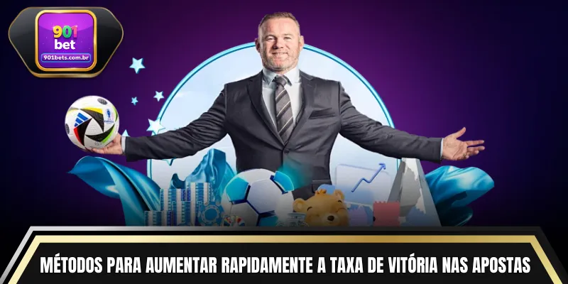 Métodos para aumentar rapidamente a taxa de vitória nas apostas